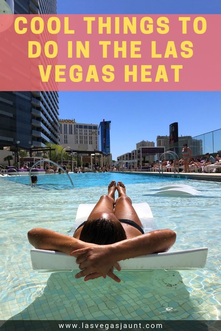 Cool Things to Do in the Las Vegas Heat