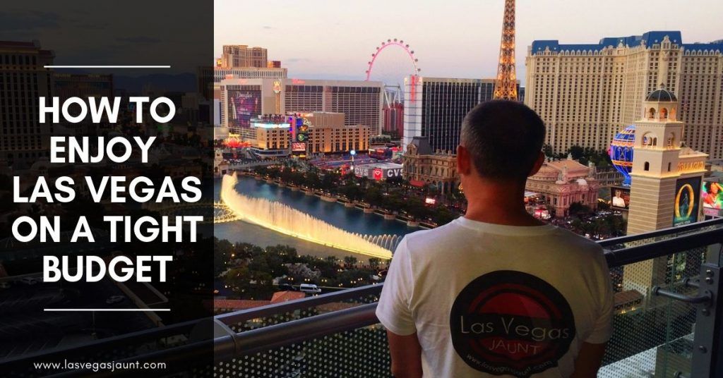 How to Enjoy Las Vegas on a Tight Budget