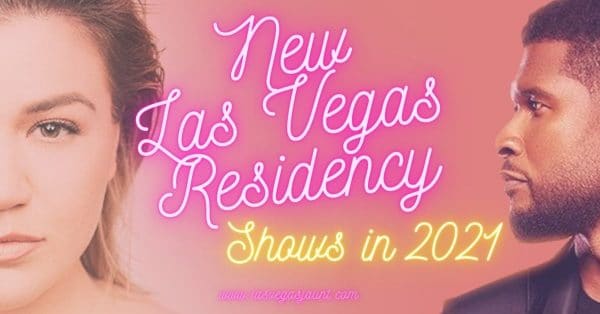 New Las Vegas Residency Shows 2021
