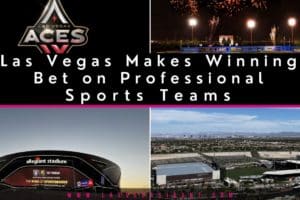 Las Vegas Makes Winning Bet on Professional Sports Teams