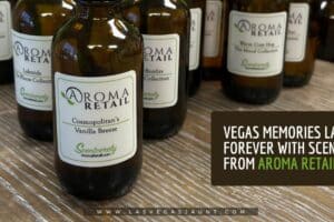 Las Vegas Memories Last Forever With Scents From Aroma Retail
