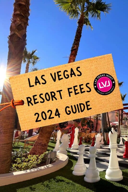 Las Vegas Hotel Resort Fees 2024 Guide